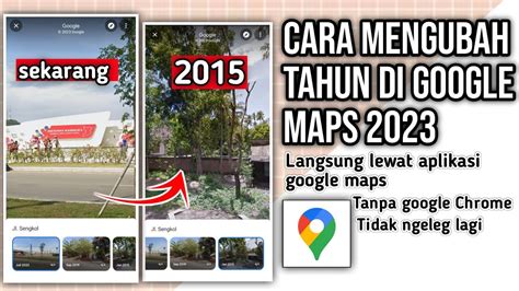 Cara Melihat Google Maps Lama